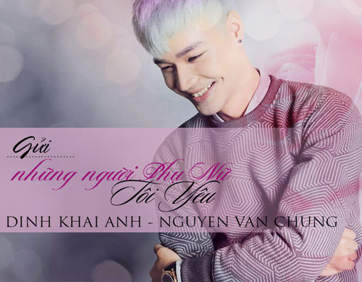 Đinh Khải Anh gửi lời ngày Phụ Nữ